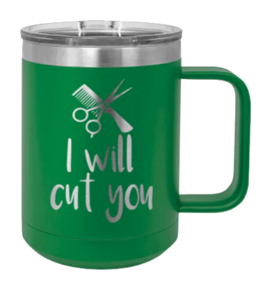 I Will Cut You - 15oz Mug Laser Engraved - Image 5