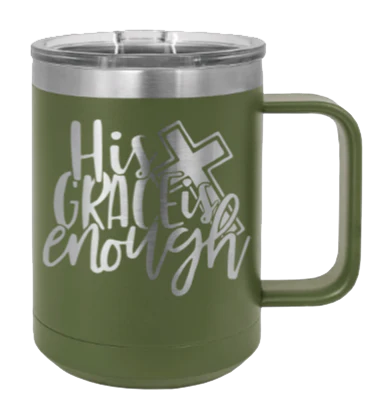 His Grace Is Enough - 15oz Mug Laser Engraved - Image 10