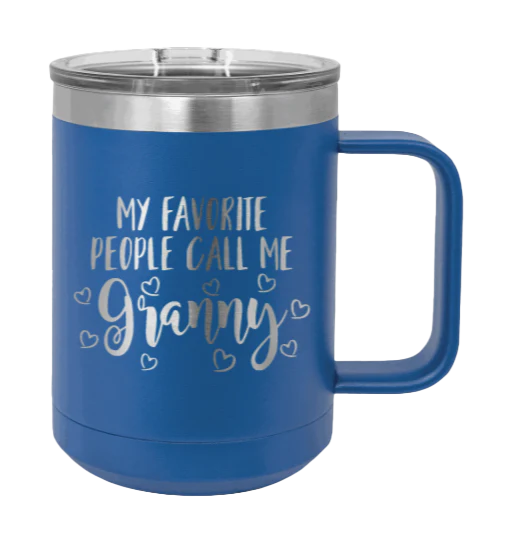My Favorite People Call Me Granny - 15oz Mug Laser Engraved - Image 2