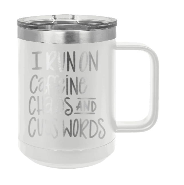 I Run On Caffeine Chaos and Cuss Words - 15oz Mug Laser Engraved - Image 16