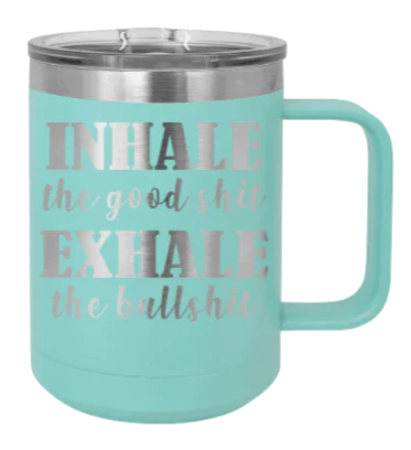 Inhale Exhale - 15oz Mug Laser Engraved - Image 15