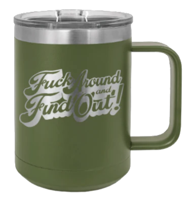 F*ck Around Find Out - 15oz Mug Laser Engraved - Image 10
