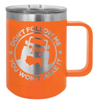 Don't Follow Me - 15oz Mug Laser Engraved - Image 11