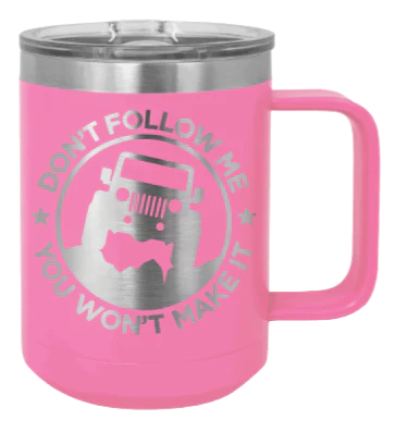 Don't Follow Me - 15oz Mug Laser Engraved - Image 12