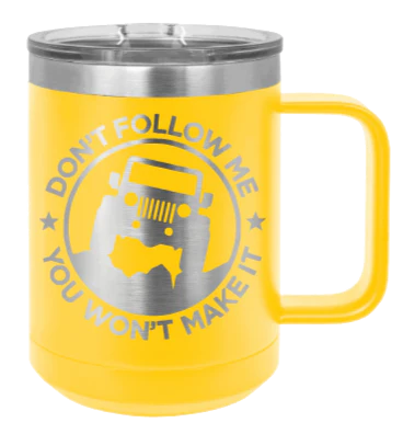 Don't Follow Me - 15oz Mug Laser Engraved - Image 17