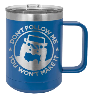 Don't Follow Me - 15oz Mug Laser Engraved - Image 2