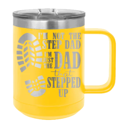 Dad That Stepped Up - 15oz Mug Laser Engraved - Image 17