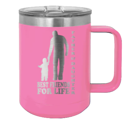 Father & Daughter Best Friends for Life - 15oz Mug Laser Engraved - Image 12