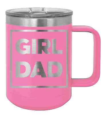 Girl Dad - 15oz Mug Laser Engraved - Image 12
