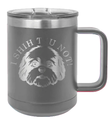 I Shih Tzu Not - 15oz Mug Laser Engraved - Image 4
