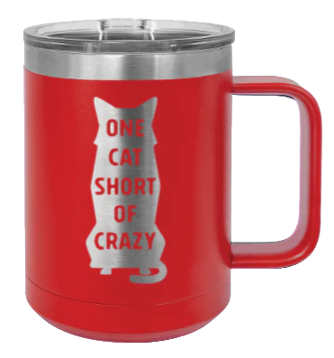 One Cat Short Of Crazy - 15oz Mug Laser Engraved - Image 14
