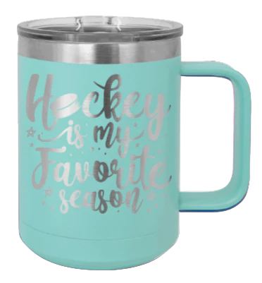 Hockey Is My Favorite Season - 15oz Mug Laser Engraved - Image 15