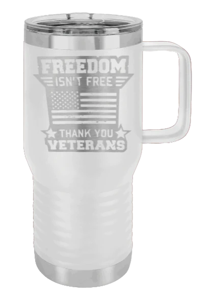 Freedom Isn't Free 2 - 20oz Mug Laser Engraved - Image 16