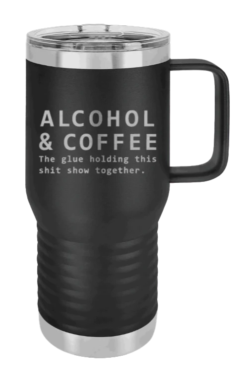 Alcohol And Coffee - 20oz Mug Laser Engraved - Image 9