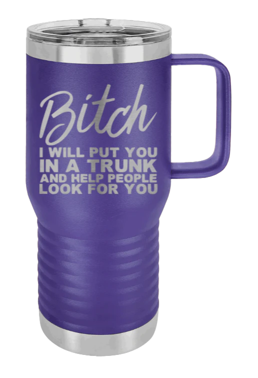 Put You In A Truck - 20oz Mug Laser Engraved - Image 13