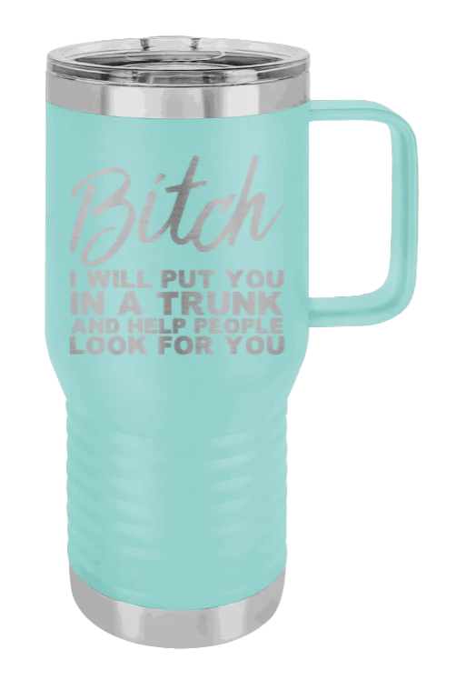 Put You In A Truck - 20oz Mug Laser Engraved - Image 15