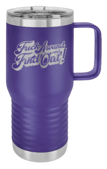 F*ck Around Find Out - 20oz Mug Laser Engraved - Image 13