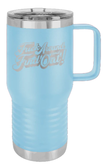 F*ck Around Find Out - 20oz Mug Laser Engraved - Image 6