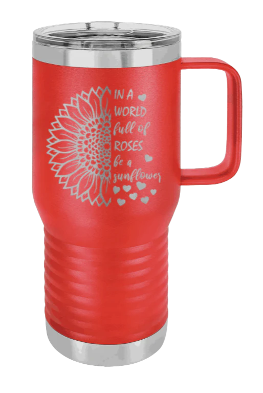In A World Full of Roses - 20oz Mug Laser Engraved - Image 14