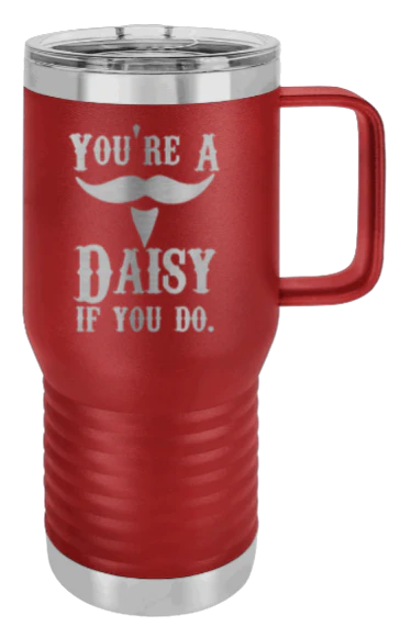 Tombstone You A Daisy If You Do - 20oz Mug Laser Engraved - Image 8