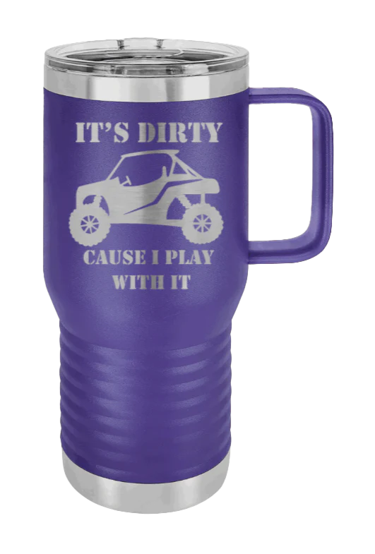 It's Dirty Cause I Play With It - 20oz Mug Laser Engraved - Image 12