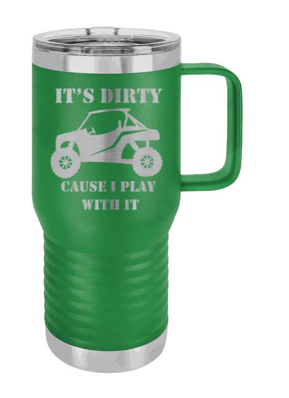 It's Dirty Cause I Play With It - 20oz Mug Laser Engraved - Image 4