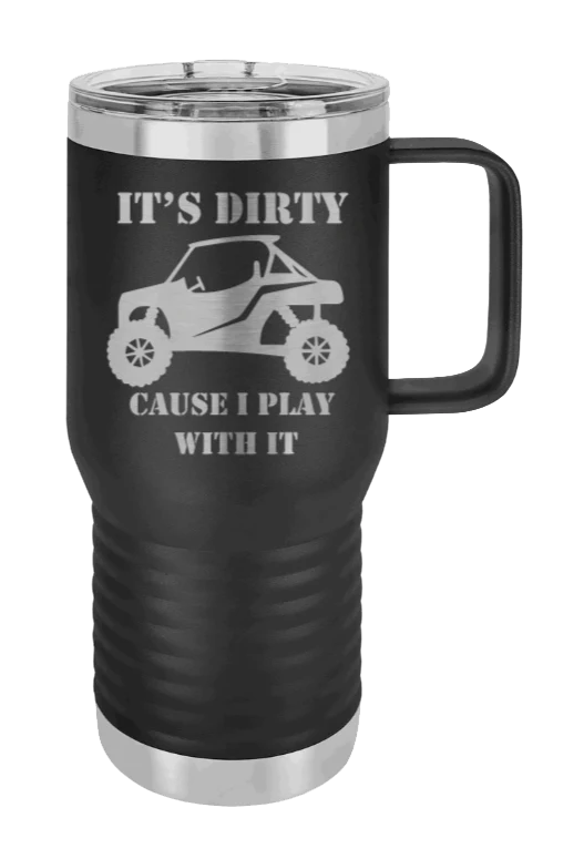 It's Dirty Cause I Play With It - 20oz Mug Laser Engraved - Image 9