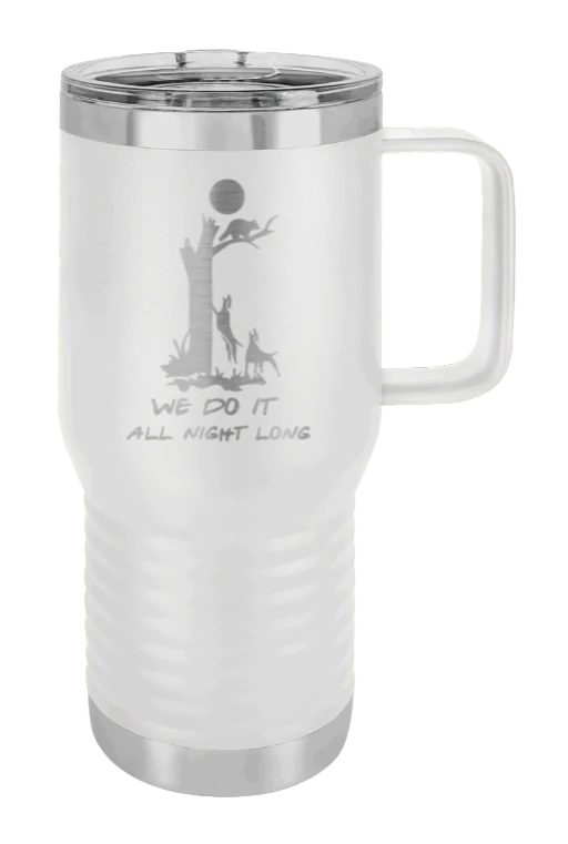 We Do It All Night Long - 20oz Mug Laser Engraved - Image 15