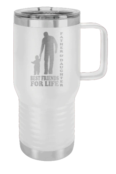 Father & Daughter Best Friends for Life - 20oz Mug Laser Engraved - Image 15