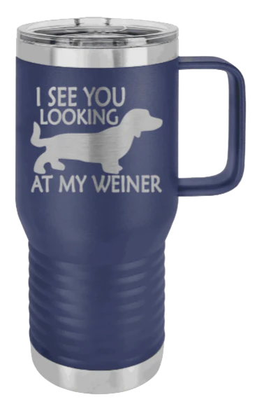 I See You Looking At My Weiner - 20oz Mug Laser Engraved - Image 9