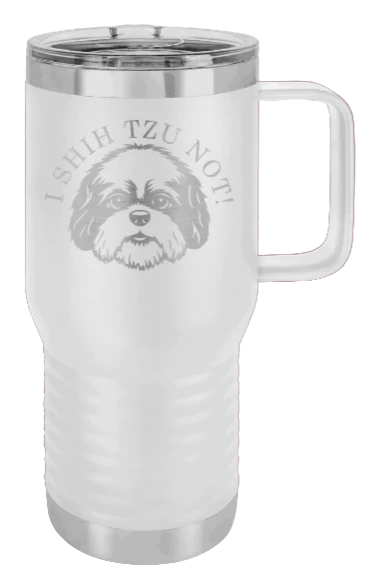 I Shih Tzu Not - 20oz Mug Laser Engraved - Image 16