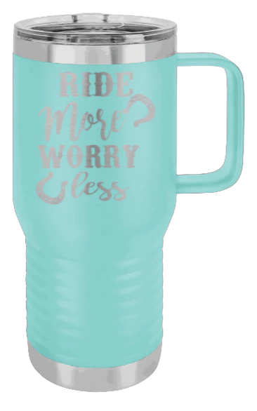 Ride More Worry Less - 20oz Mug Laser Engraved - Image 15