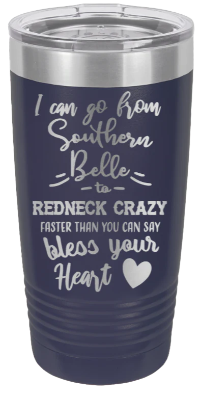 Southern Belle To Redneck Crazy - 20oz Tumbler - Image 9