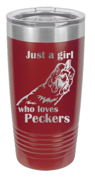 Just A Girl Who Loves Peckers  - 20oz Tumbler - Image 8