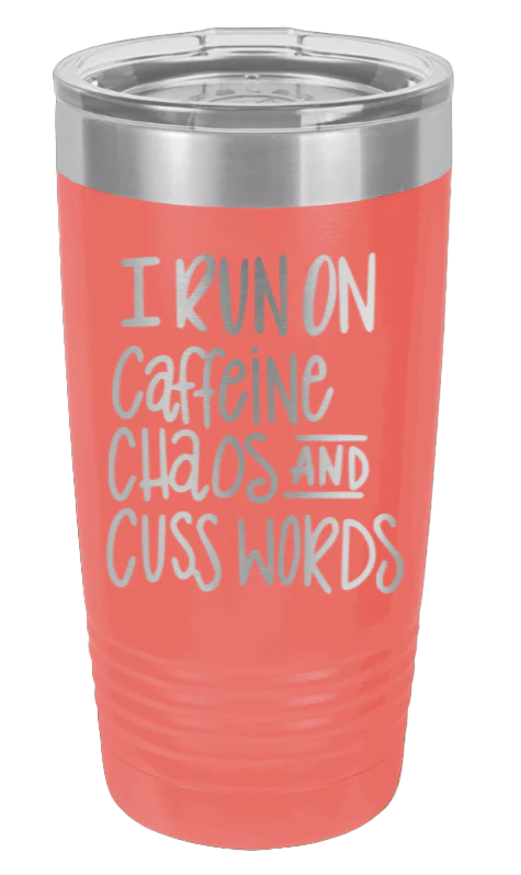 I Run On Caffine Chaos And Cuss Words - 20oz Tumbler - Image 3