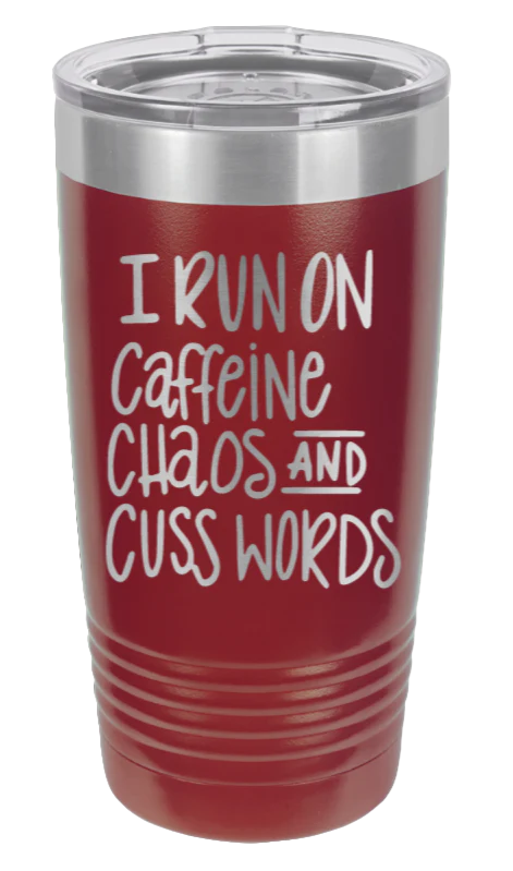 I Run On Caffine Chaos And Cuss Words - 20oz Tumbler - Image 8