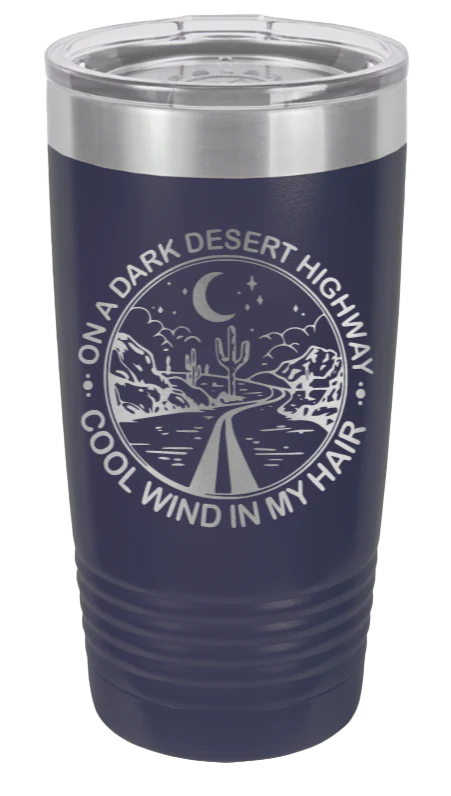On A Dark Dessert Highway - 20oz Tumbler - Image 9