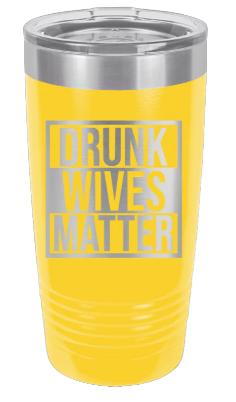 Drunk Wives Matter  - 20oz Tumbler - Image 17
