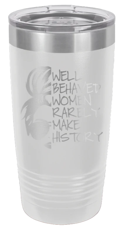 Well Behaved Women  - 20oz Tumbler - Image 16