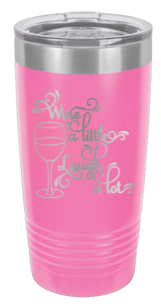 Wine A Little Laugh A Lot  - 20oz Tumbler - Image 12