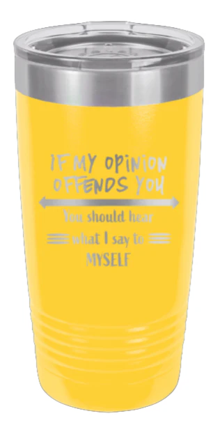 If My Opinion Offends You  - 20oz Tumbler - Image 17