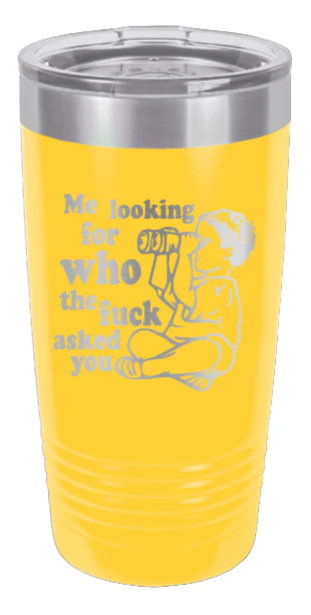 Who The F*ck Asked You  - 20oz Tumbler - Image 17