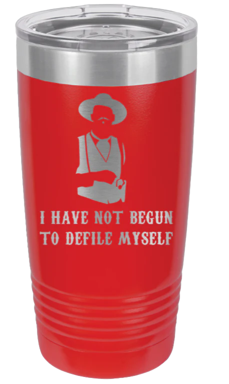 Tombstone | I Have Not Begun To Defile Myself  - 20oz Tumbler - Image 14