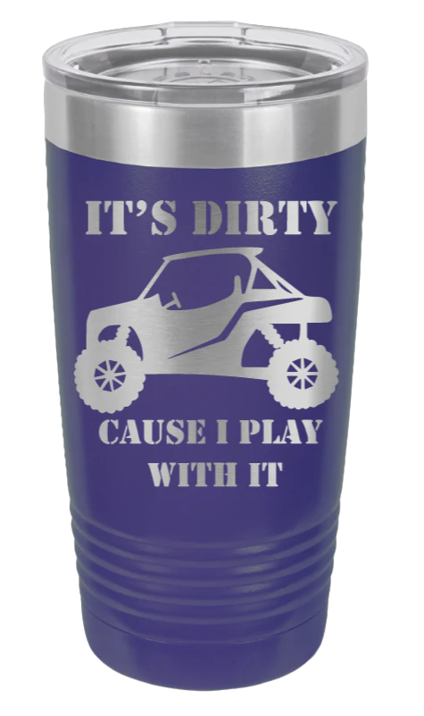 It's Dirty Cause I Play With It  - 20oz Tumbler - Image 13