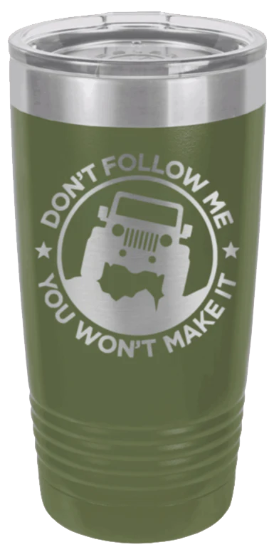 Don't Follow Me  - 20oz Tumbler - Image 10