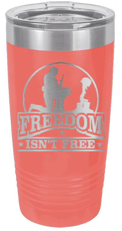 Freedom Isn't Free - 20oz Tumbler - Image 3