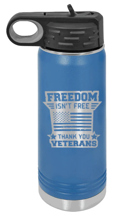 Freedom Isn't Free 2 - 20oz Water Bottle Laser Engraved - Image 2