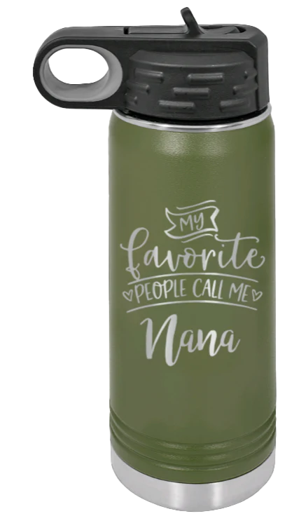 My Favorite People Call Me Nana - 20oz Water Bottle Laser Engraved - Image 9