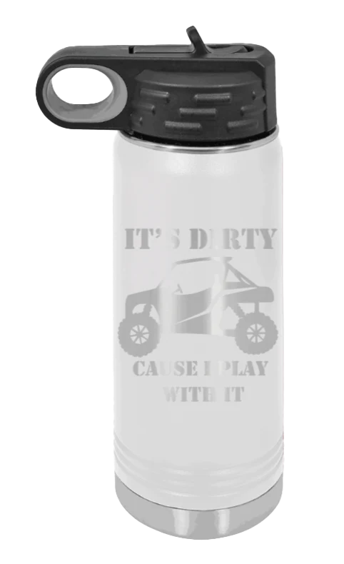 It's Dirty Cause I Play With It - 20oz Water Bottle Laser Engraved - Image 16