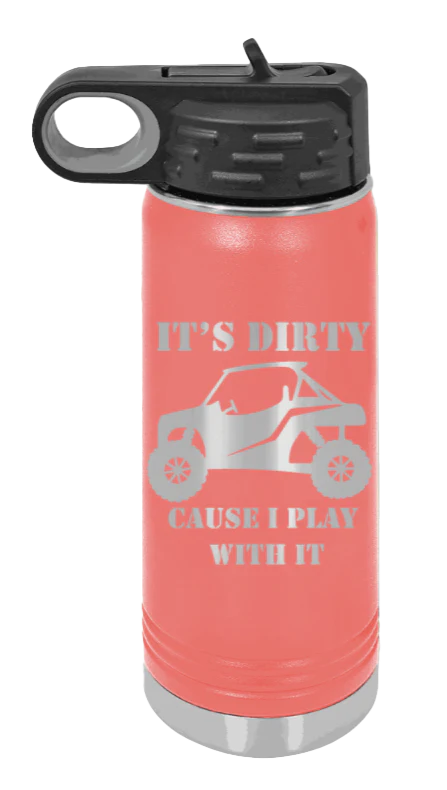 It's Dirty Cause I Play With It - 20oz Water Bottle Laser Engraved - Image 3